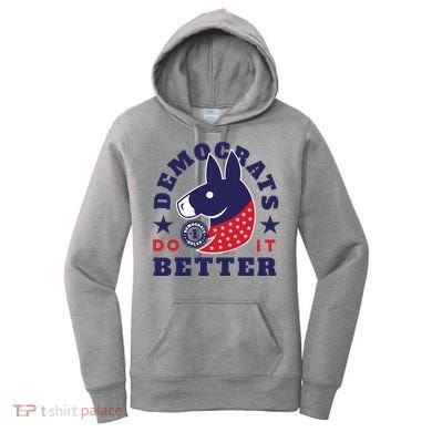 Democrats Do It Better Political Women's Hoodie