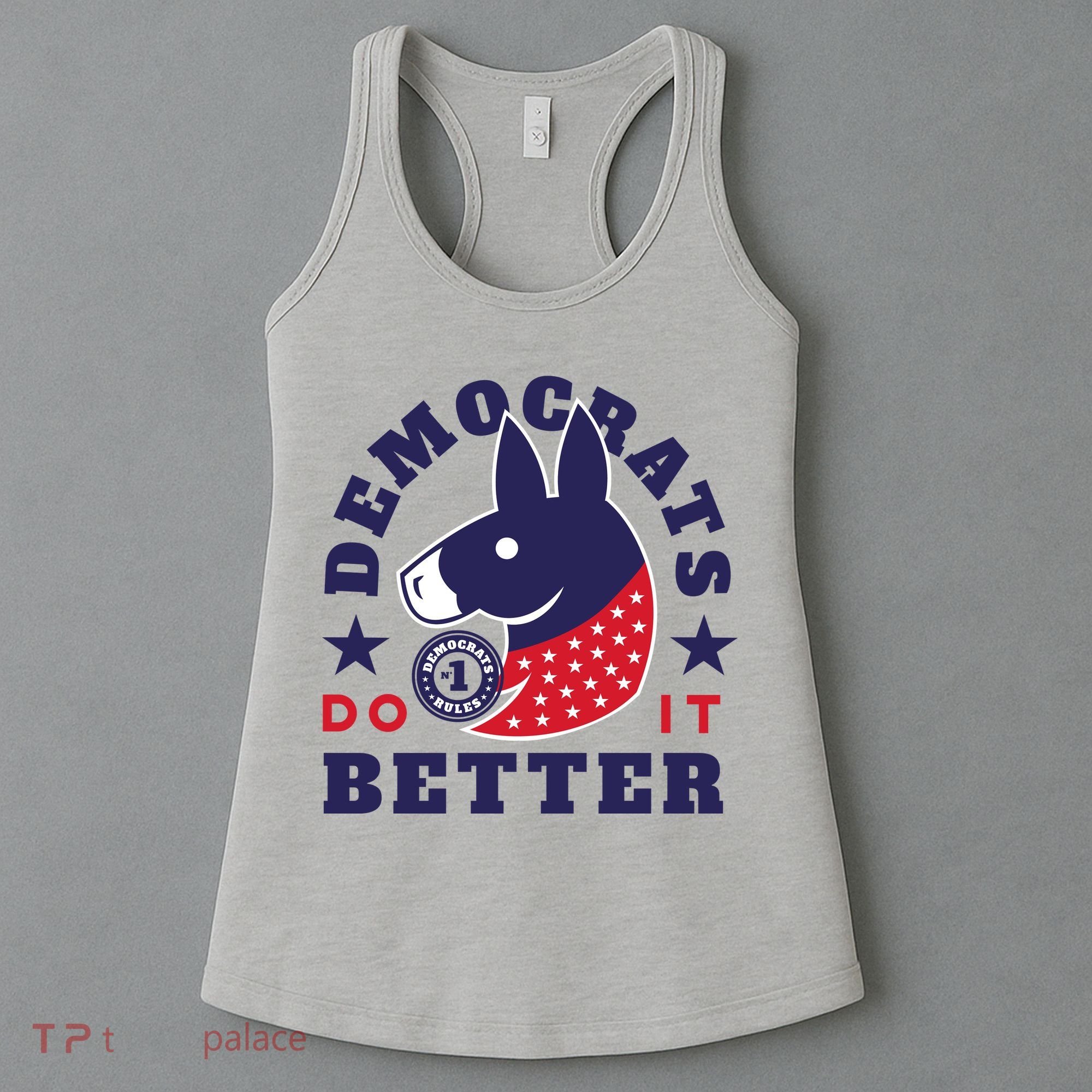 Democrats Do It Better Political Women's Tank Top