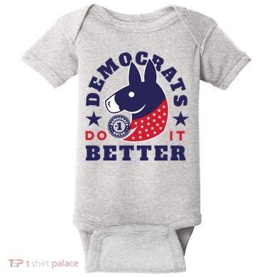 Democrats Do It Better Political Baby Bodysuit