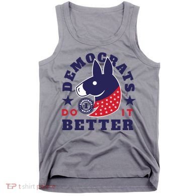 Democrats Do It Better Political Tank Top