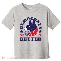 Democrats Do It Better Political Toddler T-Shirt thumb 0