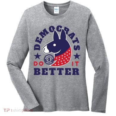 Democrats Do It Better Political Women's Long Sleeve Shirt