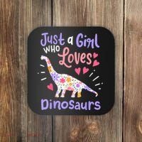 Dinosaur Dinosaur Just A Girl Who Loves Dinosaur Coaster thumb 0