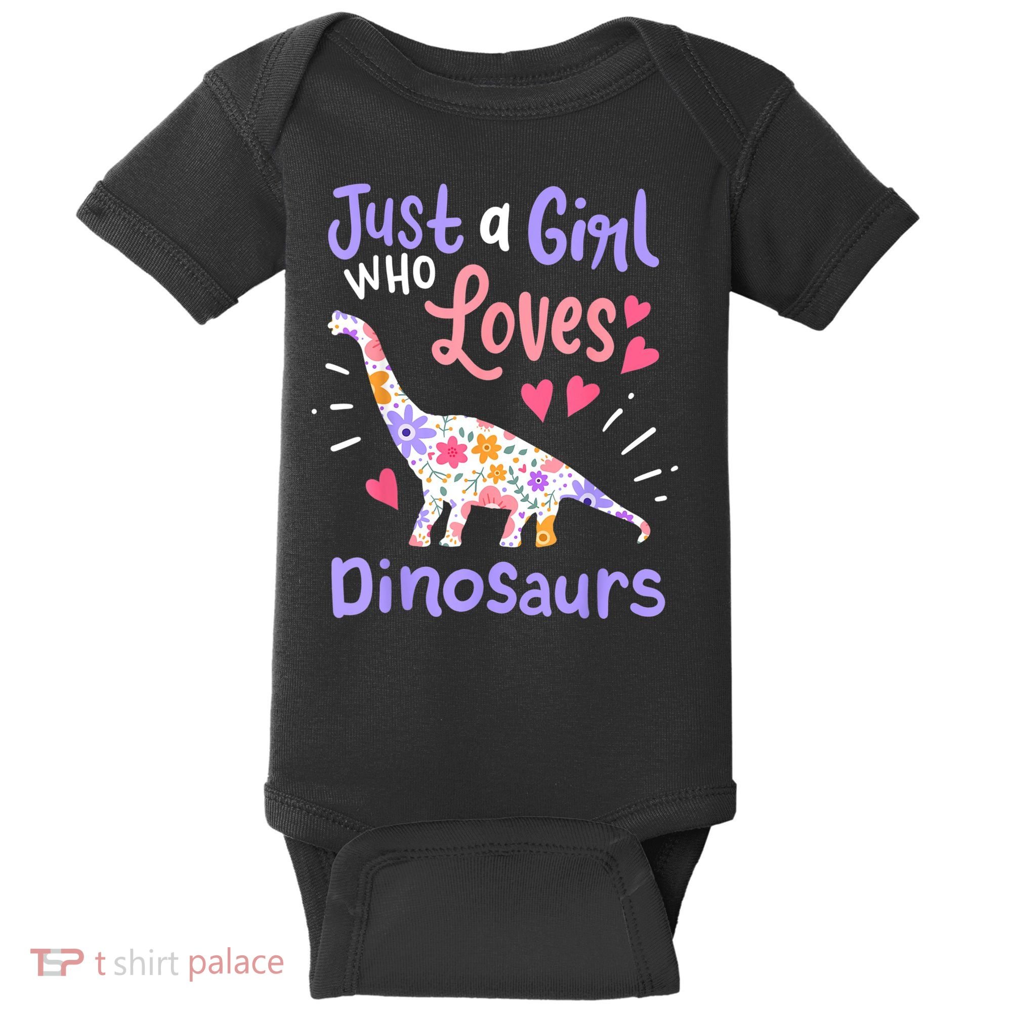 Dinosaur Dinosaur Just A Girl Who Loves Dinosaur Baby Bodysuit