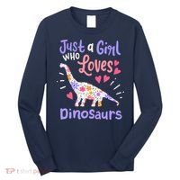 Dinosaur Dino Just a Girl Who Loves Dinosaurs Long Sleeve Shirt thumb 0