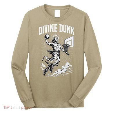 Divine Dunk Jesus Basketball Meme Religious Christian Long Sleeve Shirt