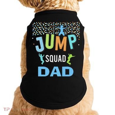 Dad Daddy Jump Squad Birthday Boy Trampoline Jumper Bday Doggie Tank