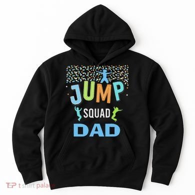 Dad Daddy Jump Squad Birthday Boy Trampoline Jumper Bday Hoodie