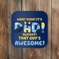 Dog Dad Joke ItS Dad Alright That Guys Awesome Fathers Day Coaster thumb 0