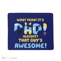 Dog Dad Joke ItS Dad Alright That Guys Awesome Fathers Day Mousepad thumb 0