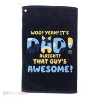 Dog Dad Joke ItS Dad Alright That Guys Awesome Fathers Day Golf Towel thumb 0