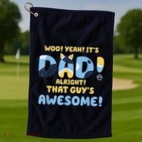 Dog Dad Joke ItS Dad Alright That Guys Awesome Fathers Day Golf Towel thumb 1