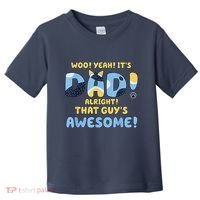 Dog Dad Joke ItS Dad Alright That Guys Awesome Fathers Day Toddler T-Shirt thumb 0