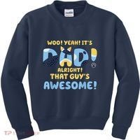 Dog Dad Joke ItS Dad Alright That Guys Awesome Fathers Day Kids Sweatshirt thumb 0