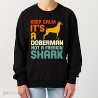 Doberman Dog Keep Calm ItS A Doberman Not A Shark Women's Sweatshirt thumb 0