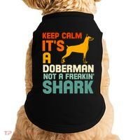 Doberman Dog Keep Calm ItS A Doberman Not A Shark Doggie Tank thumb 0