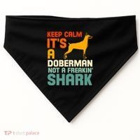 Doberman Dog Keep Calm ItS A Doberman Not A Shark USA-Made Doggie Bandana thumb 0