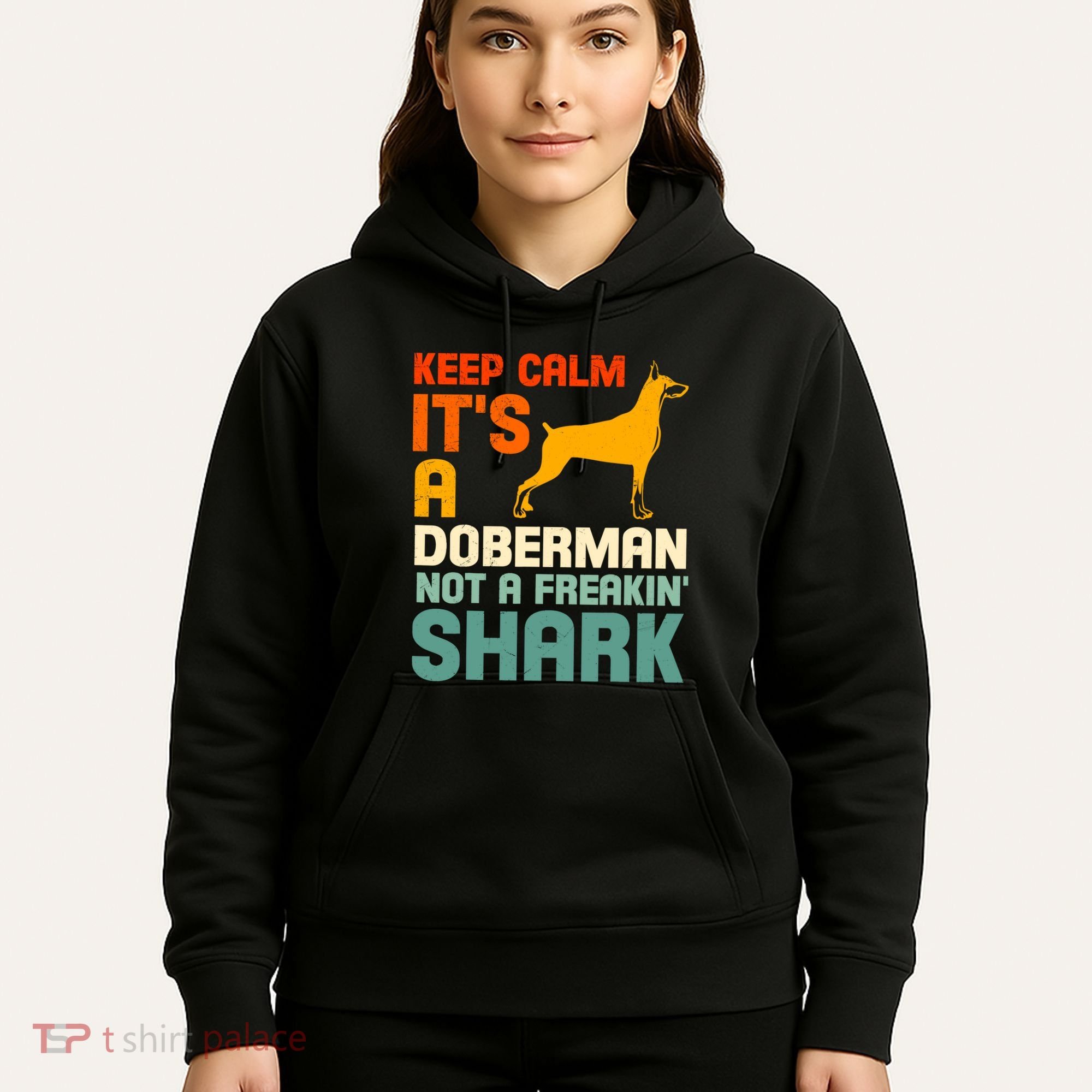 Doberman Dog Keep Calm ItS A Doberman Not A Shark Hoodie