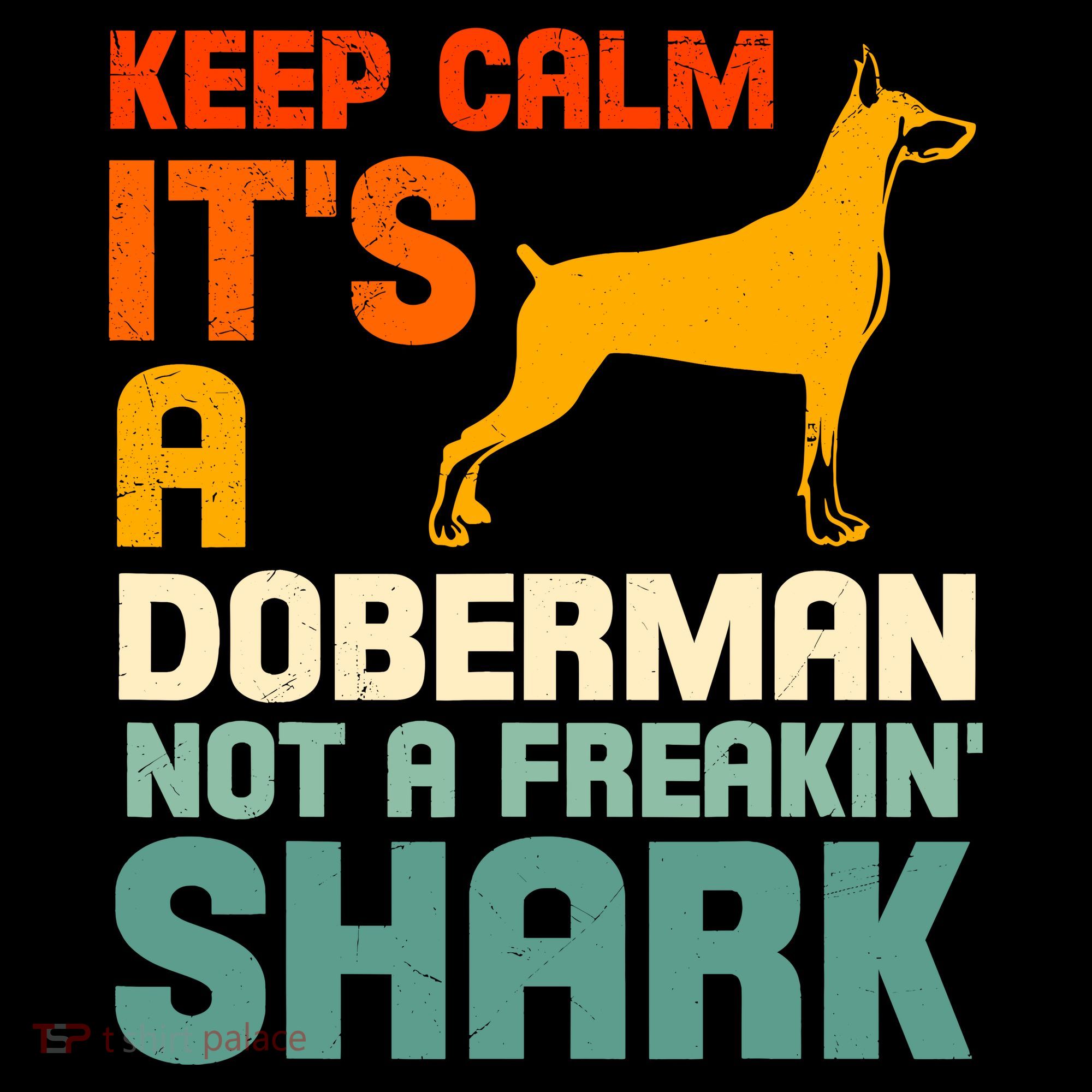 Doberman Dog Keep Calm ItS A Doberman Not A Shark Long Sleeve Shirt