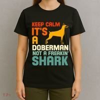 Doberman Dog Keep Calm ItS A Doberman Not A Shark T-Shirt thumb 4