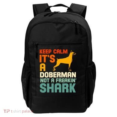 Doberman Dog Keep Calm ItS A Doberman Not A Shark Backpack