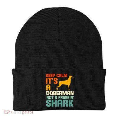Doberman Dog Keep Calm ItS A Doberman Not A Shark Beanie