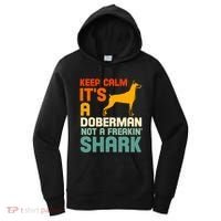 Doberman Dog Keep Calm ItS A Doberman Not A Shark Women's Hoodie thumb 0