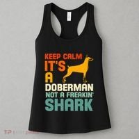 Doberman Dog Keep Calm ItS A Doberman Not A Shark Women's Tank Top thumb 3