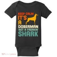 Doberman Dog Keep Calm ItS A Doberman Not A Shark Baby Bodysuit thumb 0