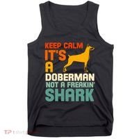 Doberman Dog Keep Calm ItS A Doberman Not A Shark Tank Top thumb 0