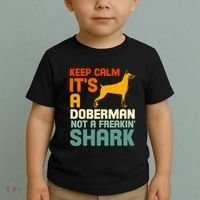 Doberman Dog Keep Calm ItS A Doberman Not A Shark Toddler T-Shirt thumb 2