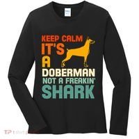 Doberman Dog Keep Calm ItS A Doberman Not A Shark Women's Long Sleeve Shirt thumb 0