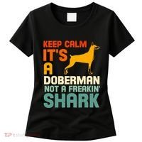 Doberman Dog Keep Calm ItS A Doberman Not A Shark Women's T-Shirt thumb 0