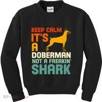 Doberman Dog Keep Calm ItS A Doberman Not A Shark Kids Sweatshirt thumb 0