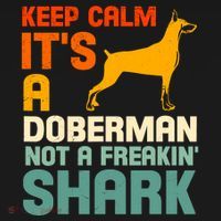 Doberman Dog Keep Calm ItS A Doberman Not A Shark Kids T-Shirt thumb 4