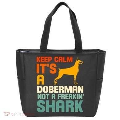 Doberman Dog Keep Calm ItS A Doberman Not A Shark Tote Bag