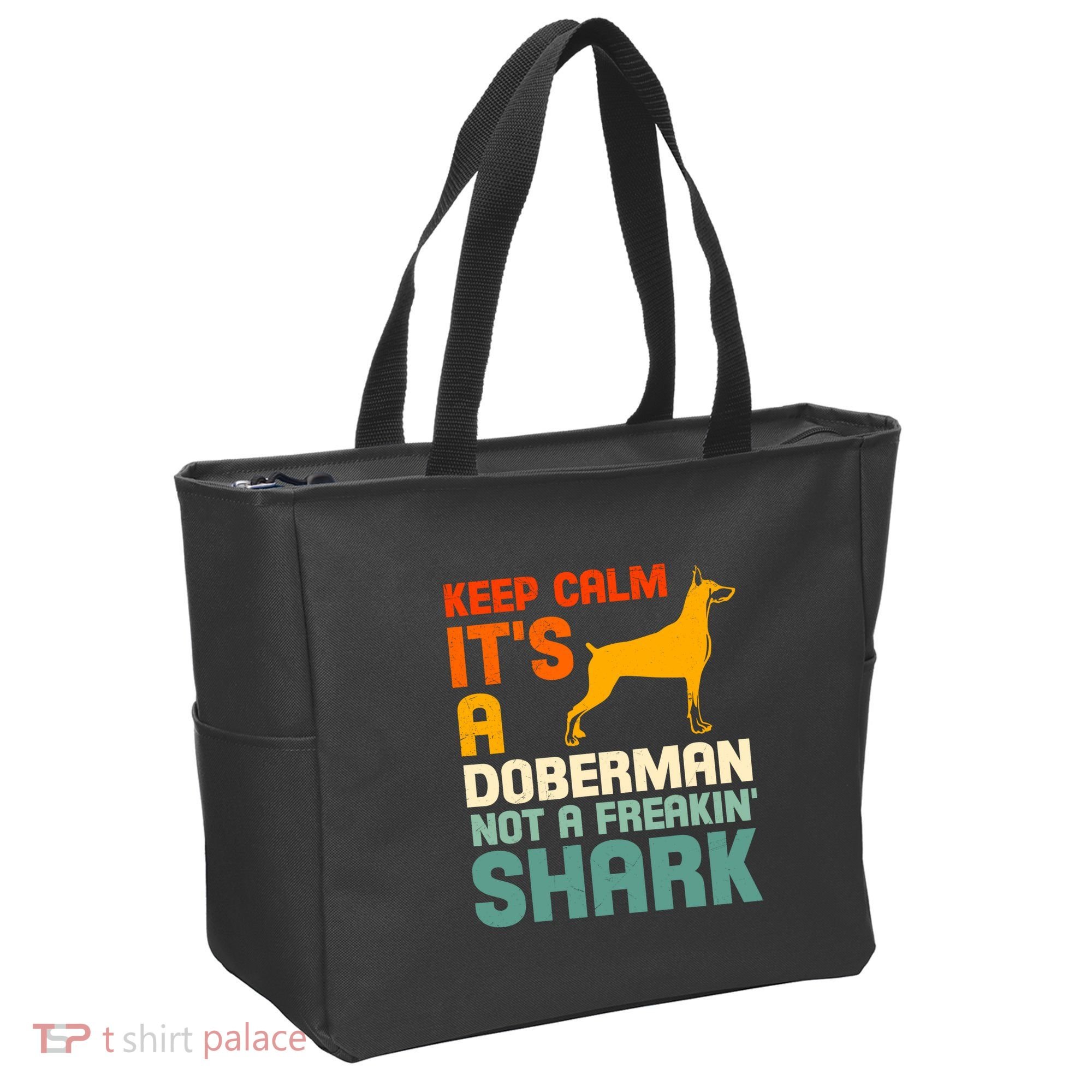 Doberman Dog Keep Calm ItS A Doberman Not A Shark Tote Bag