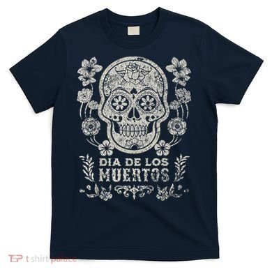 Dia De Los Muertos Mexico Sugar Skull T-Shirt