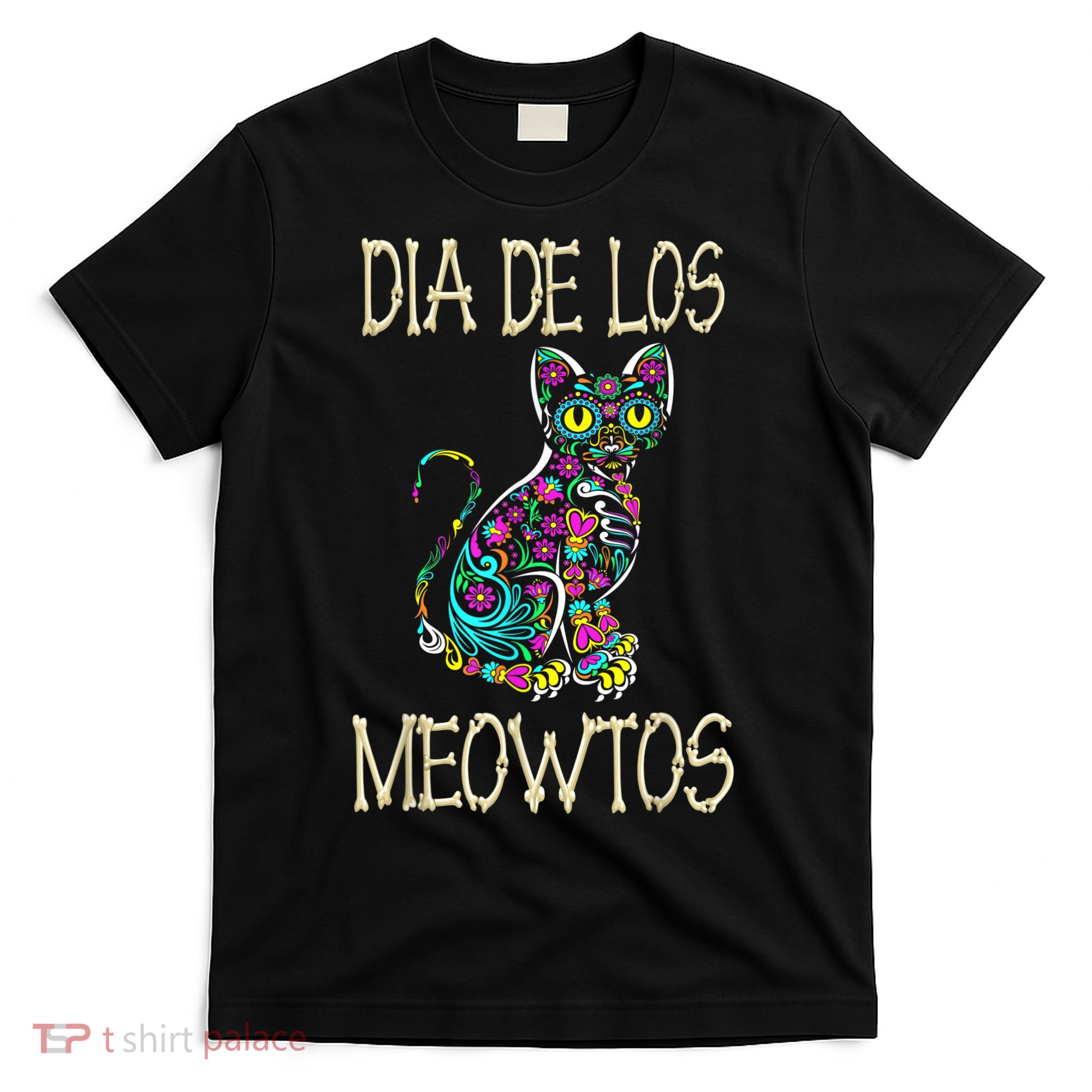 Dia De Los Meowtos Cat Muertos Day Of The Dead Cat T-Shirt