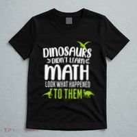 Dinosaurs DidnT Learn Math Look What Dinosaur Math Joke T-Shirt thumb 5