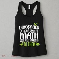 Dinosaurs DidnT Learn Math Look What Dinosaur Math Joke Women's Tank Top thumb 3