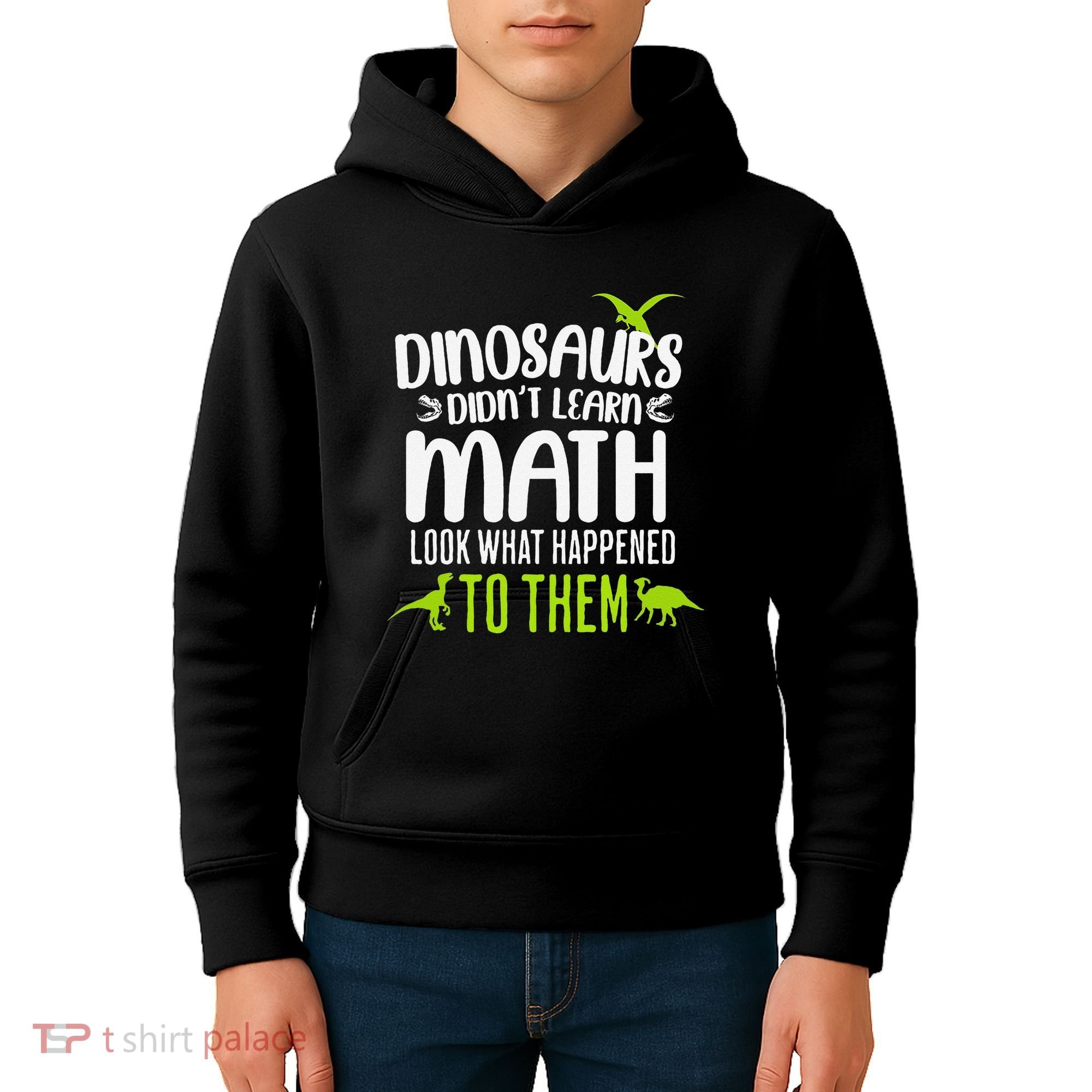 Dinosaurs DidnT Learn Math Look What Dinosaur Math Joke Kids Hoodie