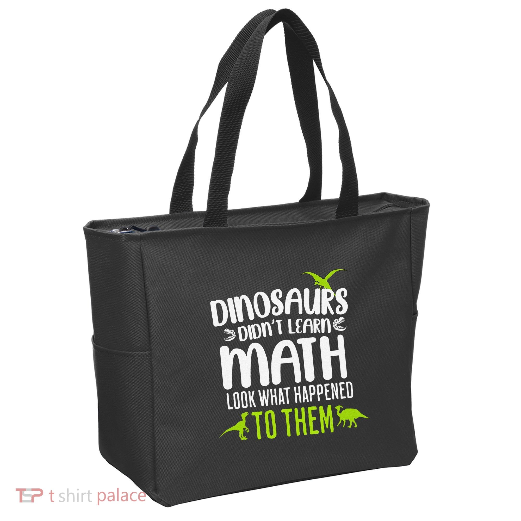 Dinosaurs DidnT Learn Math Look What Dinosaur Math Joke Tote Bag