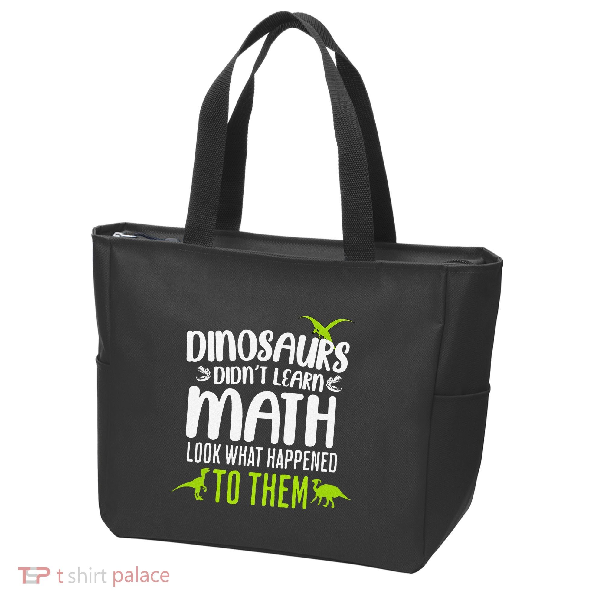 Dinosaurs DidnT Learn Math Look What Dinosaur Math Joke Tote Bag