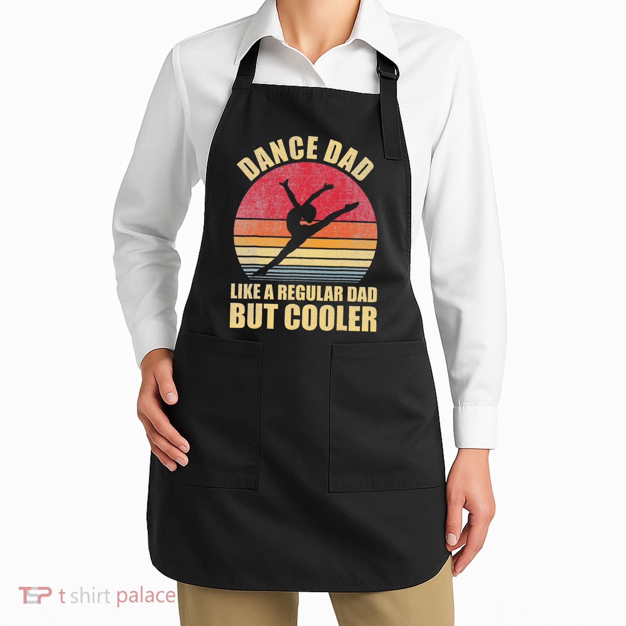 Dance Dad Like A Regular Dad But Cooler Daddy. Funny Da Apron
