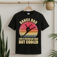Dance Dad Like A Regular Dad But Cooler Daddy. Funny Da T-Shirt thumb 2