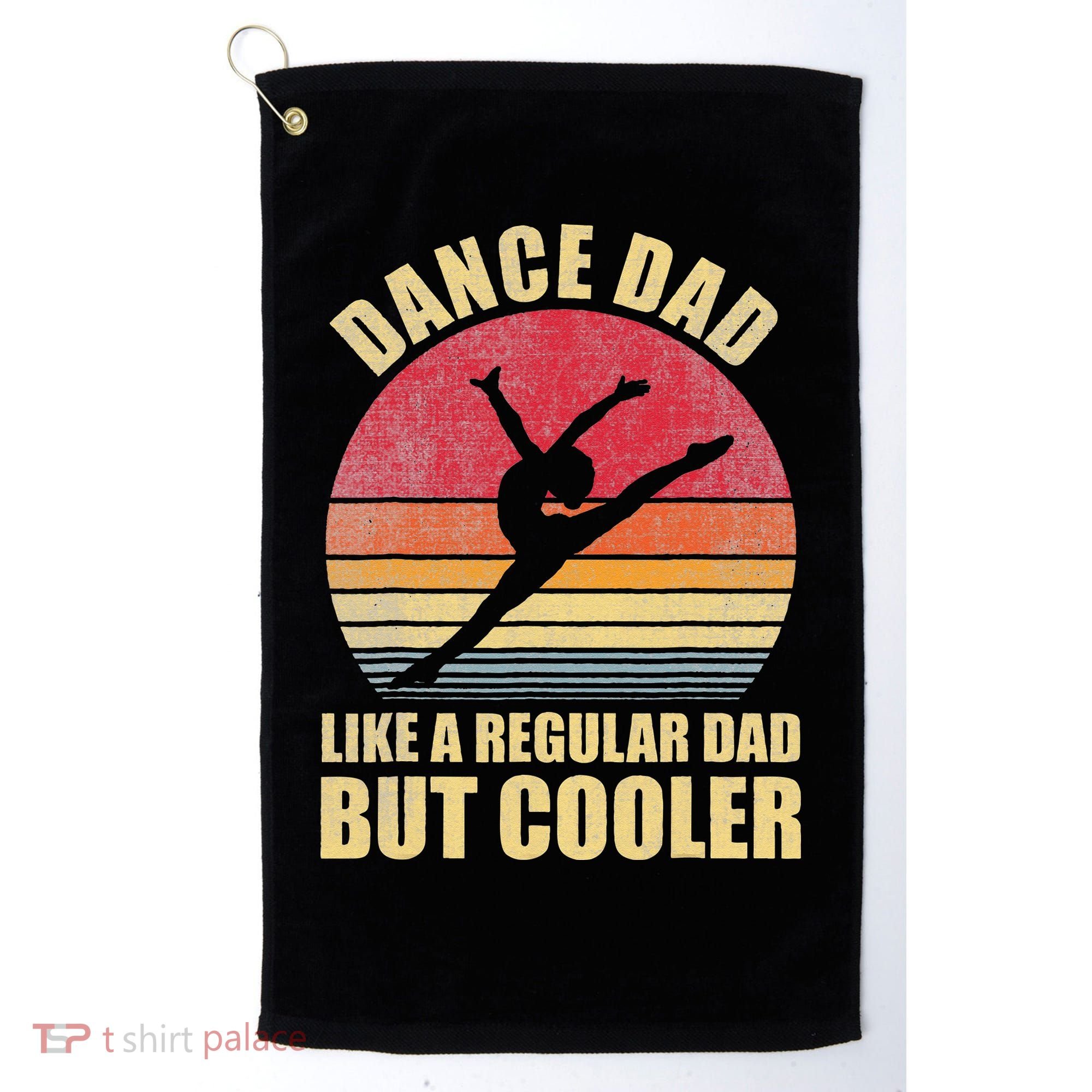 Dance Dad Like A Regular Dad But Cooler Daddy. Funny Da Golf Towel