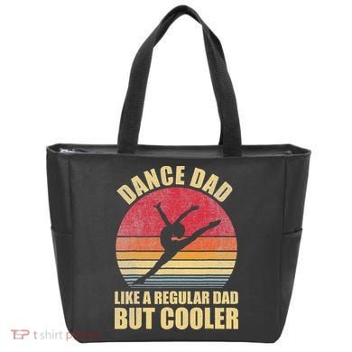 Dance Dad Like A Regular Dad But Cooler Daddy. Funny Da Tote Bag
