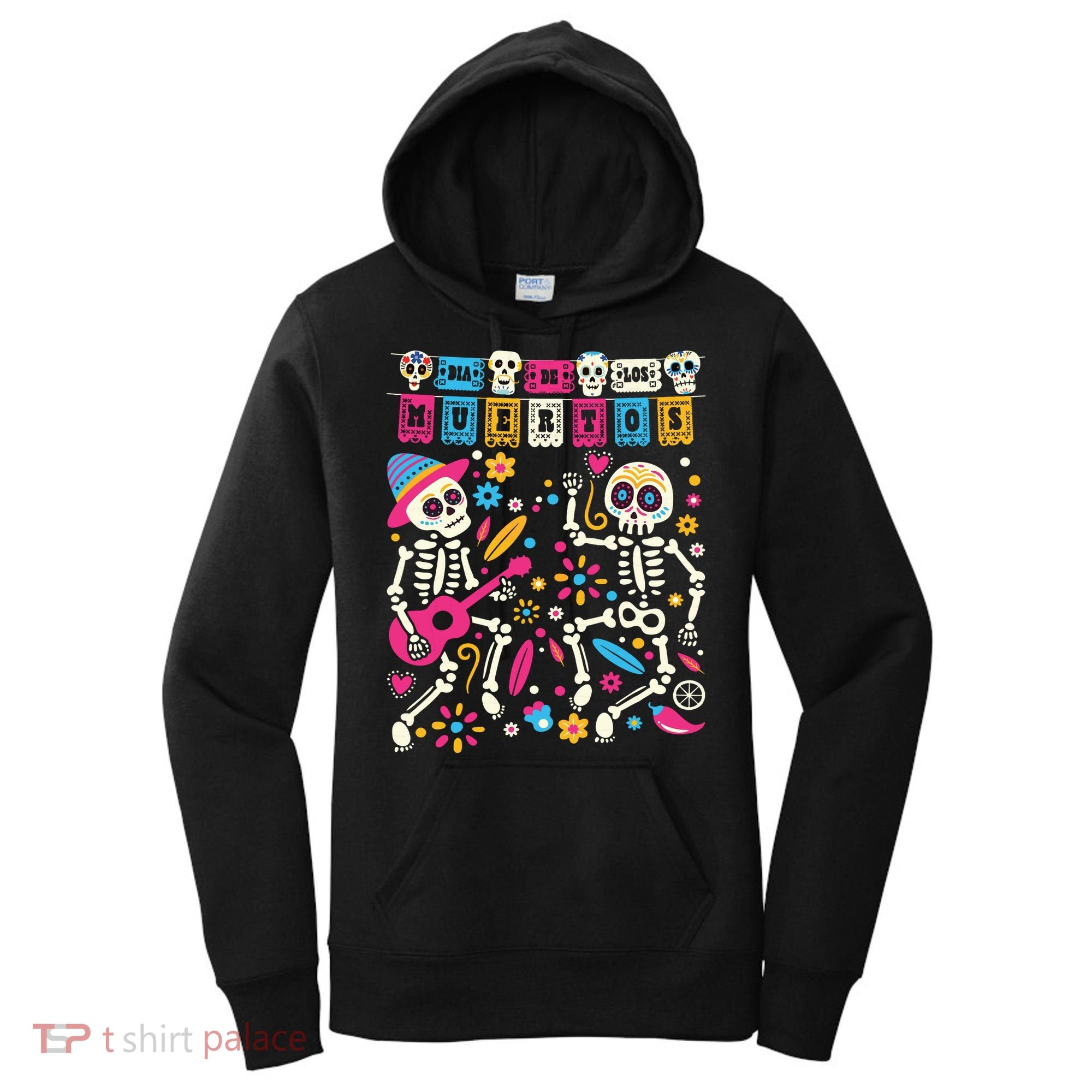 Dia De Los Muertos Day Of The Dead Mexican Skeleton Dancing Women's Hoodie