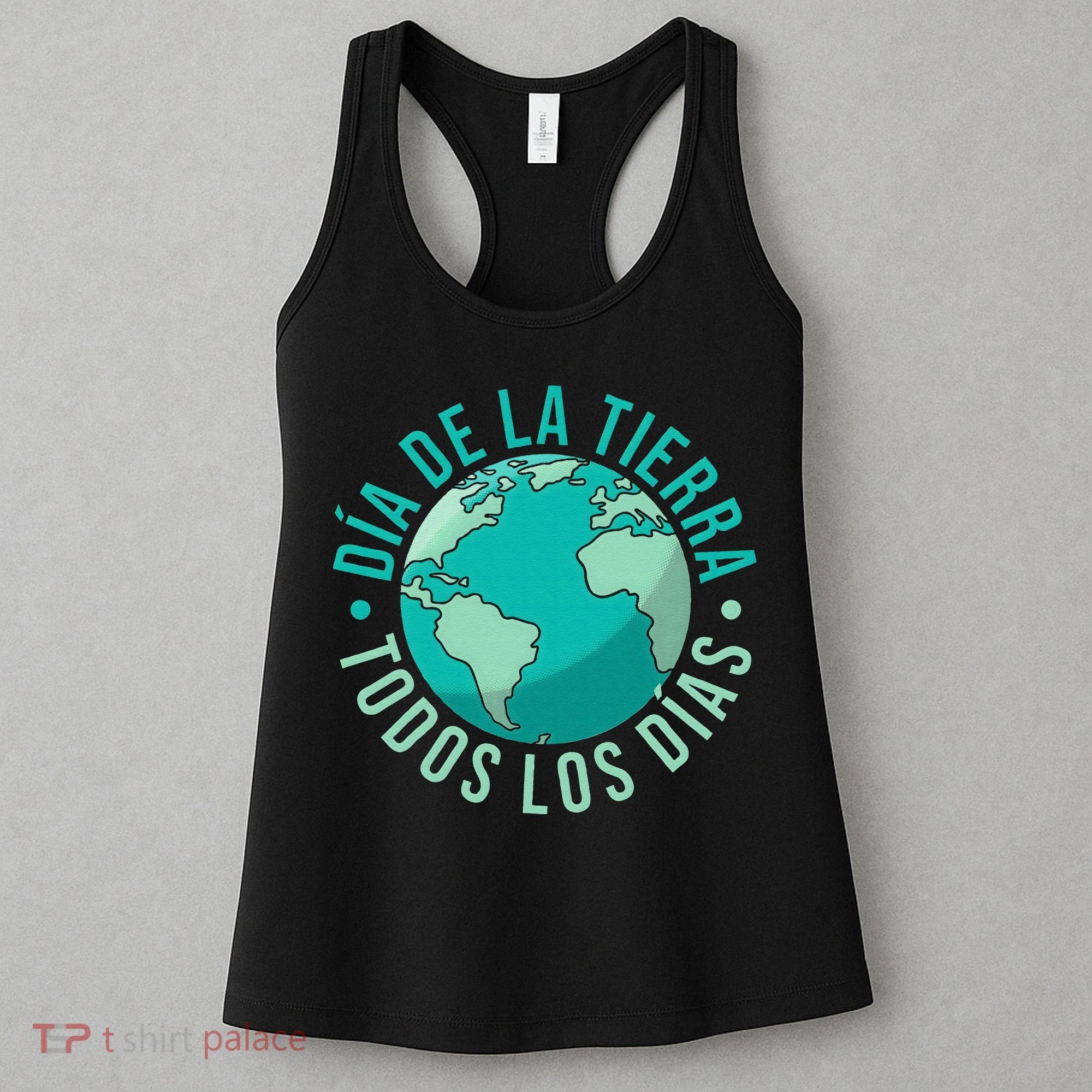 Día De La Tierra Todos Los Días Spanish Earth Day Everyday Women's Tank Top